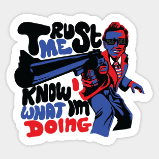 Trust me I know what I'm doing Sticker